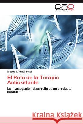 El Reto de la Terapia Antioxidante Núñez Sellés Alberto J 9783846565995 Editorial Acad Mica Espa Ola - książka