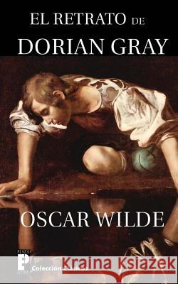 El Retrato de Dorian Gray Oscar Wilde 9781477585894 Createspace - książka