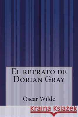 El retrato de Dorian Gray Anonymous 9781500613792 Createspace - książka