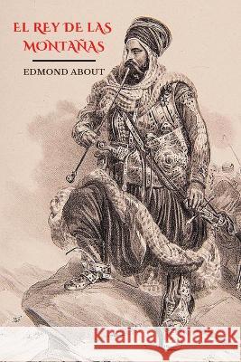 El Rey de las Montañas Sánchez Rivero, Ángel 9798357744012 Independently Published - książka