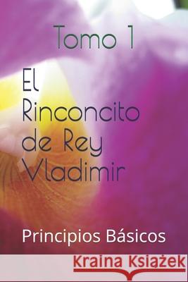 El Rinconcito de Rey Vladimir Rey Vladimir 9781674183466 Independently Published - książka