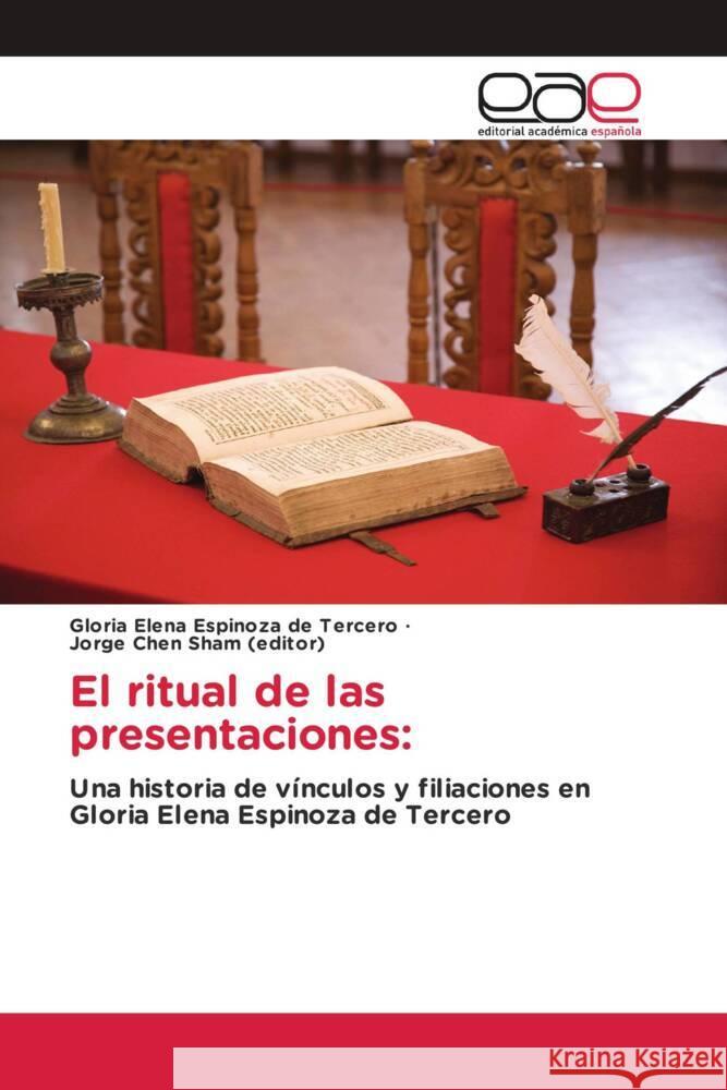 El ritual de las presentaciones Gloria Elena Espinoza d Jorge Che 9786139434787 Editorial Academica Espanola - książka