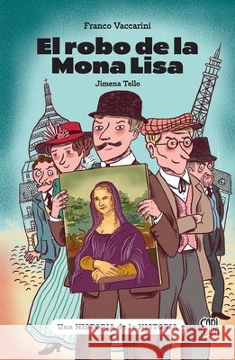 El robo de la Mona Lisa Franco Vaccarini Jimena Tello 9786313000845 Capicua - książka