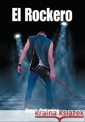 El Rockero Steve Cabrejos 9781463323523 Palibrio - książka