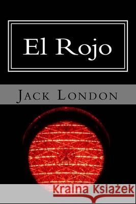 El Rojo Jack London 9781539681144 Createspace Independent Publishing Platform - książka
