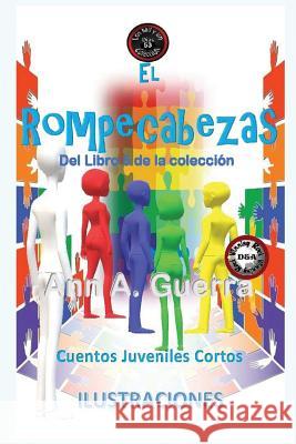 El Rompecabezas: Cuento No. 53 MS Ann a. Guerra Mr Daniel Guerra 9781985882010 Createspace Independent Publishing Platform - książka