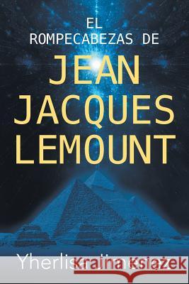 El Rompecabezas de Jean Jacques Lemount Yherlisa Jimenez 9781681812229 Strategic Book Publishing & Rights Agency, LL - książka
