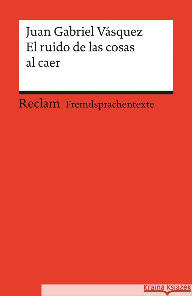 El ruido de las cosas al caer Vásquez, Juan Gabriel 9783150141113 Reclam, Ditzingen - książka