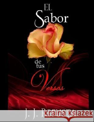 El sabor de tus versos Refusta, J. J. 9781539869948 Createspace Independent Publishing Platform - książka