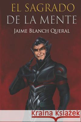 El Sagrado de la Mente Jaime Blanc 9781098894450 Independently Published - książka