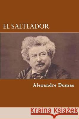 El Salteador Alexandre Dumas 9781976397240 Createspace Independent Publishing Platform - książka