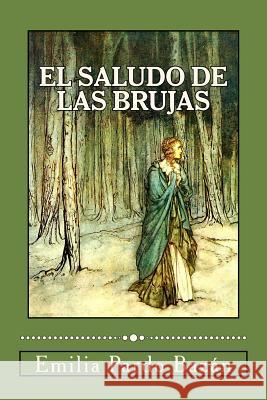 El saludo de las brujas Pardo Bazan, Emilia 9781544761534 Createspace Independent Publishing Platform - książka