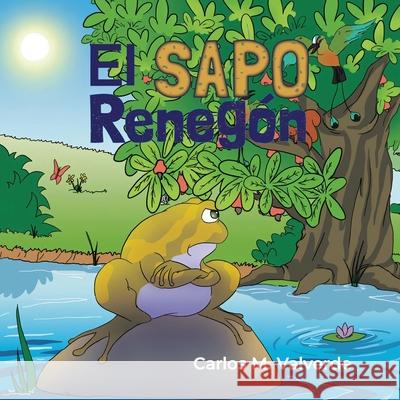 El sapo Renegón Valverde, Carlos M. 9781943718221 Coffee Seed Books - książka