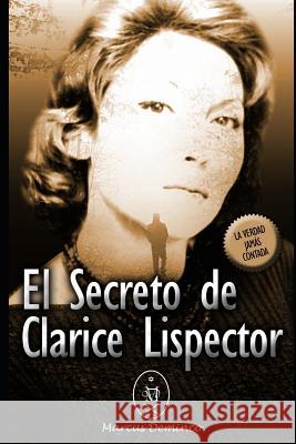 El Secreto de Clarice Lispector Marcus Deminco 9781983057700 Independently Published - książka