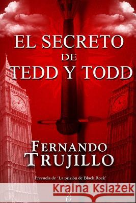 El secreto de Tedd y Todd Trujillo, Fernando 9781516898602 Createspace - książka