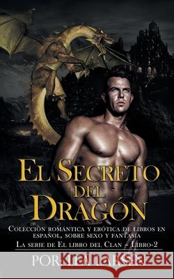 El SECRETO DEL DRAGÓN Larsen, Lea 9789657775844 Zionseed Impressions - książka