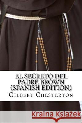 El Secreto del Padre Brow Gilbert Keith Chesterton 9781542617567 Createspace Independent Publishing Platform - książka