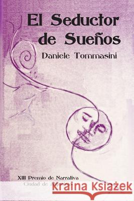 El seductor de sueños Tommasini, Daniele 9781511904315 Createspace - książka