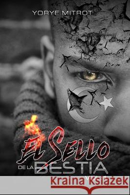 El Sello de la Bestia VOL. 1 Yorye Mitrot 9780244160258 Lulu.com - książka