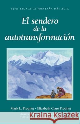 El Sendero de la Autotransformación Prophet, Elizabeth Clare 9781609883621 Summit University Press - książka