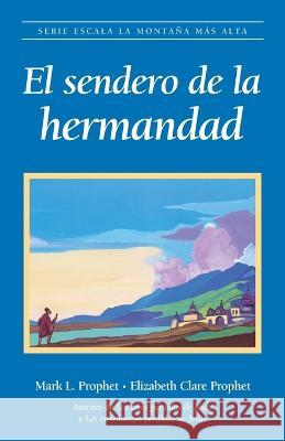 El Sendero Hermandad Mark L Prophet 9781609884086 Summit University Press - książka