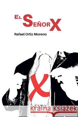 El senor X Ortiz, Rafael 9788417257347 Npq Editores - książka