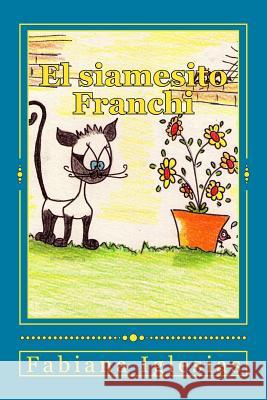 El siamesito Franchi Fabiana Iglesias 9781539316589 Createspace Independent Publishing Platform - książka