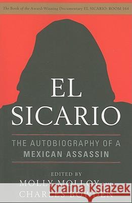 El Sicario: The Autobiography of a Mexican Assassin Charles Bowden 9781568586588 Nation Books - książka