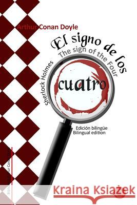 El signo de los cuatro/The Sign of the Four: Edición bilingüe/Bilingual edition Fresneda, Ruben 9781500690786 Createspace - książka