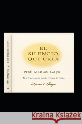 El Silencio Que Crea Gago Fernández, Manuel 9798277629789 Independently Published - książka