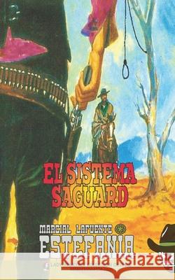 El sistema Saguard (Coleccion Oeste) Marcial Lafuente Estefania 9781619516335 Lady Valkyrie LLC - książka