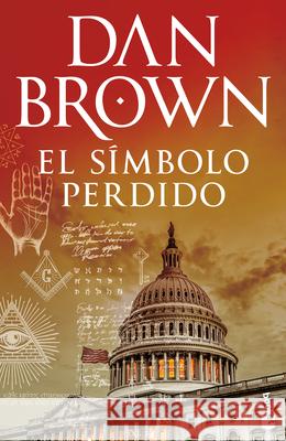 El S?mbolo Perdido / The Lost Symbol (Robert Langdon 3) Dan Brown Claudia Conde M. a. Jos? D?ez 9786073930161 Planeta Publishing - książka