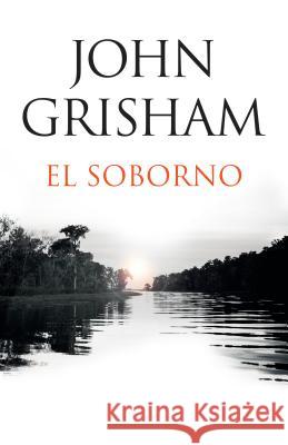El Soborno / The Whistler: Spanish-Language Edition of the Whistler Grisham, John 9780525435815 Vintage Espanol - książka