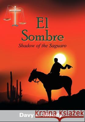 El Sombre Davy L. Moody 9781418419196 Authorhouse - książka