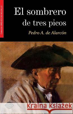 El sombrero de tres picos de Alarcon, Pedro Antonio 9781522975434 Createspace Independent Publishing Platform - książka