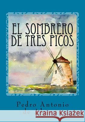 El sombrero de tres picos Duran, Jhon 9781541000872 Createspace Independent Publishing Platform - książka