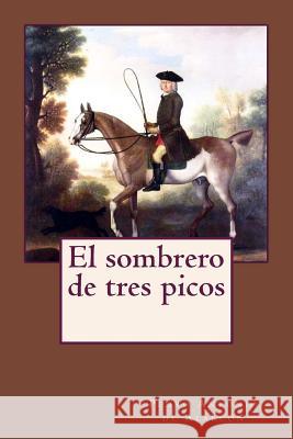 El sombrero de tres picos Seymour, James 9781985858565 Createspace Independent Publishing Platform - książka
