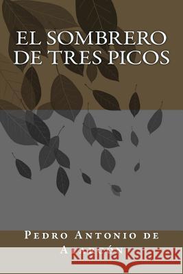 El Sombrero de Tres Picos Pedro Antonio d 9781986725750 Createspace Independent Publishing Platform - książka