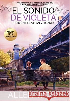 El Sonido de Violeta, Edici?n del 10? Aniversario Allen Wolf 9781952844188 Morning Star Publishing - książka