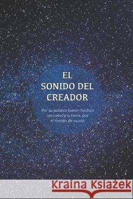 El Sonido del Creador Sebastian Zapata 9781980442462 Independently Published - książka