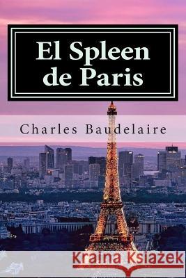 El Spleen de Paris Charles P. Baudelaire Editora Americana 9781511531238 Createspace - książka