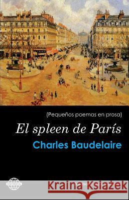 El spleen de Paris Baudelaire, Charles 9781530530212 Createspace Independent Publishing Platform - książka