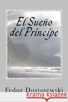 El Sueno del Principe: (de los anales de Mordasov) Rivas S., Anton 9781539619277 Createspace Independent Publishing Platform - książka