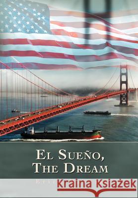 El Sueno, the Dream Erica Navejar 9781479756391 Xlibris Corporation - książka