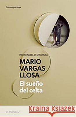 El Sueño del Celta / The Dream of the Celt Llosa, Mario Vargas 9788490626092 Debolsillo - książka