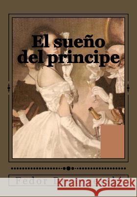 El sueño del principe Gouveia, Andrea 9781544282220 Createspace Independent Publishing Platform - książka