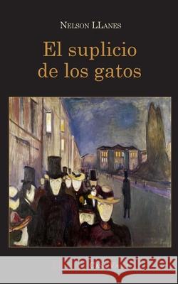 El suplicio de los gatos Nelson Llanes 9781034536178 Blurb - książka