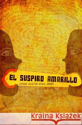 El Suspiro Amarillo Javier Martin-Car Tiza 9781479186716 Createspace - książka