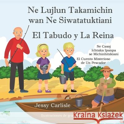 El Tabudo y La Reina: El Cuento Misterioso de Un Pescador Jessy Carlisle H 9781922758453 Michael Raymond Astle - książka