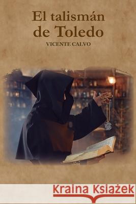 El Talism?n de Toledo Vicente Calvo 9788411811880 Letrame - książka